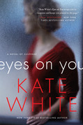 Eyes on You by Kate White