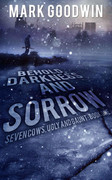 Behold, Darkness and Sorrow (Seven Cows, Ugly and Gaunt, Book 1) by Mark Goodwin