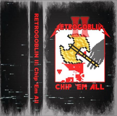 Retrogoblin - Retrogoblin II: Chip 'Em All (2021)