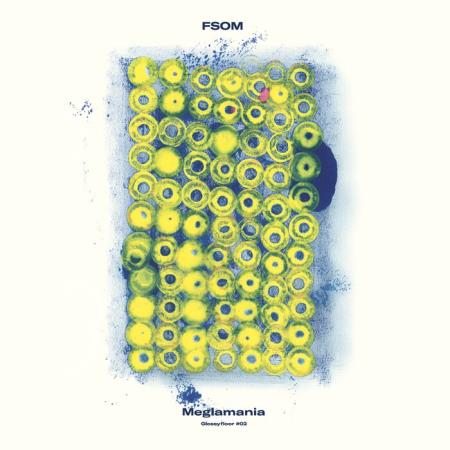 FSOM - Meglamania [EP] (2021)