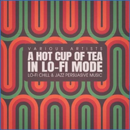 A Hot Cup of Tea, in Lo-fi Mode (2021)