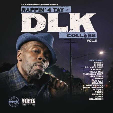 Rappin 4-Tay, - DLK Enterprise Presents Rappin 4-Tay "DLK Collabs", Vol. 5 (2022)