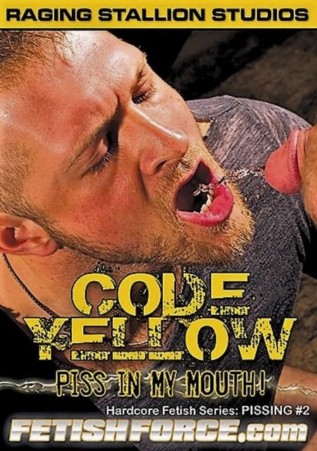Code Yellow: Piss in My Mouth