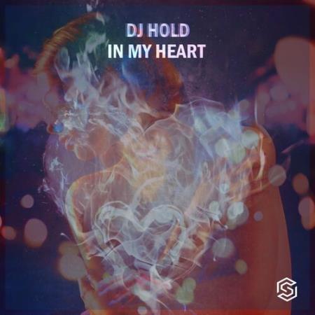 DJ Hold - In My Heart (2022)