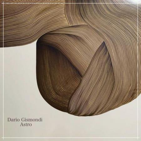 Dario Gismondi - Astro (2021)