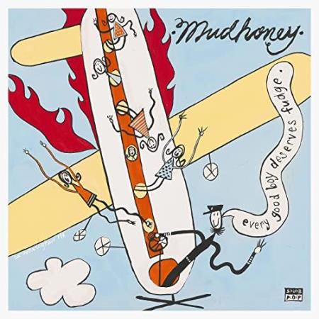 Mudhoney - Every Good Boy Deserves Fudge (2021)