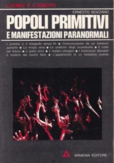 Ernesto Bozzano -  Popoli primitivi e manifestazioni paranormali (1974)