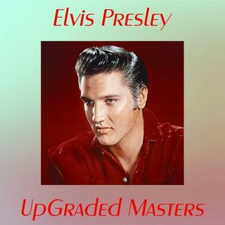 Elvis Presley - UpGraded Masters (All Tracks Remastered) (2020) .mp3 - 320 kbps