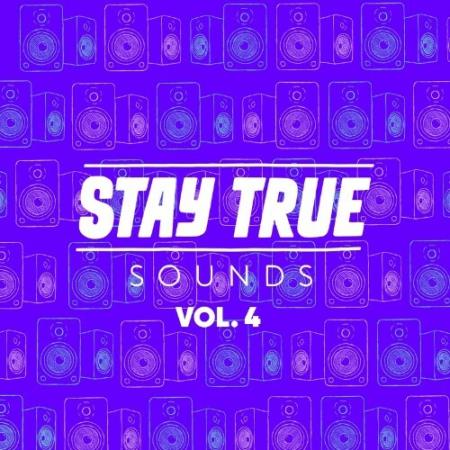 Stay True Sounds Vol. 4 Compiled By Kid Fonque (2022)