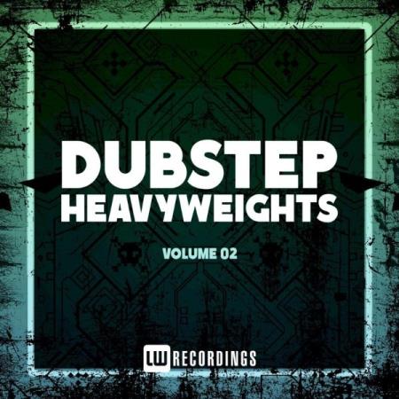 Dubstep Heavyweights, Vol. 02 (2021)