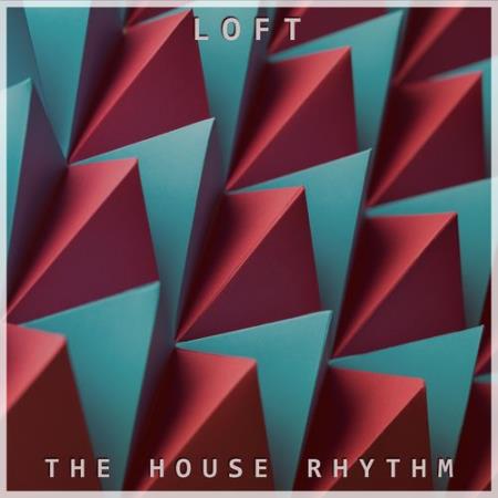Loft - The House Rhythm (2022)