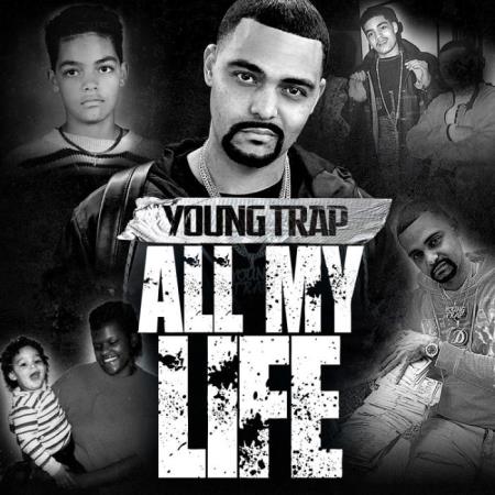 Young Trap - All My Life (2021)