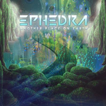 Ephedra - Another Place On Earth (2021)