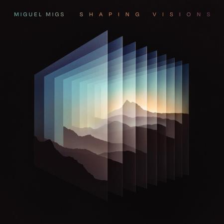 Miguel Migs - Shaping Visions (2021)