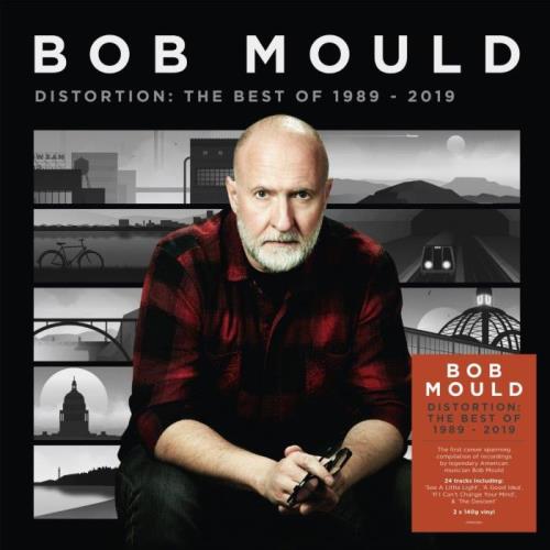Bob Mould - Distortion: The Best Of 1989 - 2019 (2021) FLAC