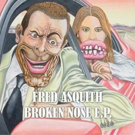 Fred Asquith - Broken Nose EP (2022)