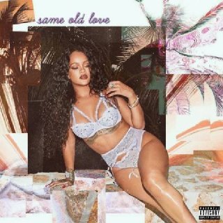 Rihanna - Same Old Love Pop [single] (2020) .mp3 - 320 kbps