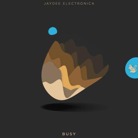 Jaydee Electronica - Busy (2022)