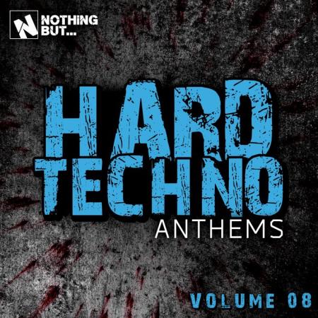 Nothing But... Hard Techno Anthems, Vol. 08 (2021)