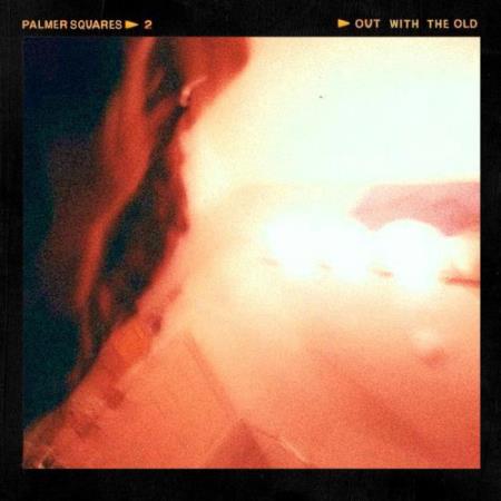 The Palmer Squares - Out With The Old (2021)