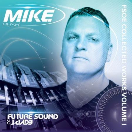 M.I.K.E. Push - Fsoe Collected Works Volume 1 (Remastered) (2021)