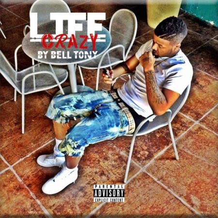 Bell Tony - Life Crazy (2021)