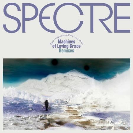 Para One - SPECTRE: Machines of Loving Grace Remixes, Pt. 3 (2022)