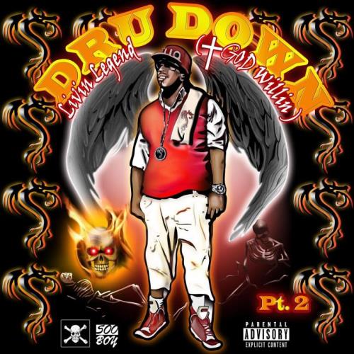 Dru Down - Livin Legend (God Willin) Pt. 2 (2021)