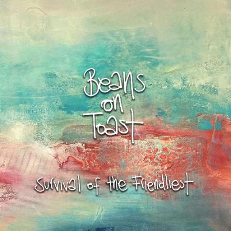 Beans On Toast - Survival of the Friendliest (2021)