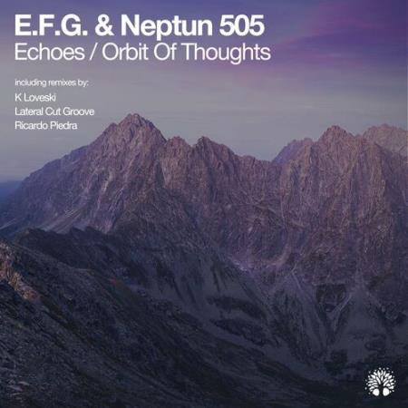 E.F.G. & Neptun 505 - Echoes / Orbit of Thoughts (2022)