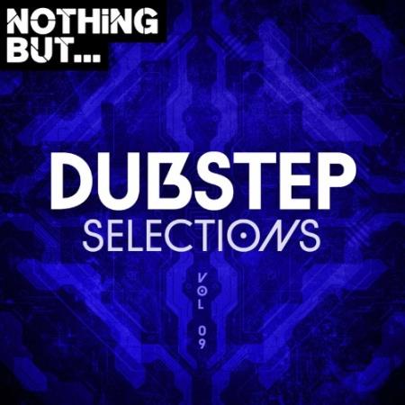 Nothing But... Dubstep Selections, Vol. 09 (2022)