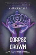 Corpse & Crown (Cadaver & Queen Series, Book 2) by Alisa Kwitney
