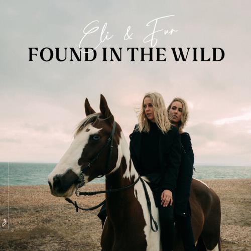 Eli & Fur - Found In The Wild (2021) FLAC