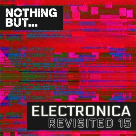 Nothing But... Electronica Revisited, Vol. 15 (2022)