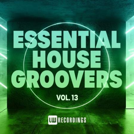 Essential House Groovers, Vol. 13 (2022)