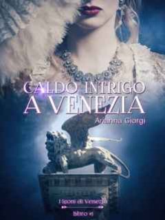 Arianna Giorgi - Caldo Intrigo a Venezia (2014)