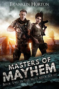 Masters of Mayhem (The Mad Mick Series, Book 2) by Franklin Horton