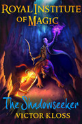 The Shadowseeker (Royal Institute of Magic, Book 2) by Victor Kloss