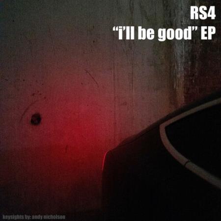 RS4 - I'll Be Good (2022)