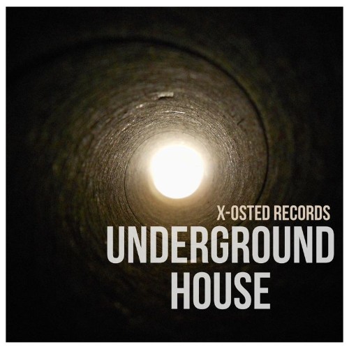 X-Osted - Underground House (2022)