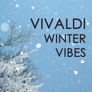 Antonio Vivaldi - Vivaldi: Winter Vibes (2021) .Flac