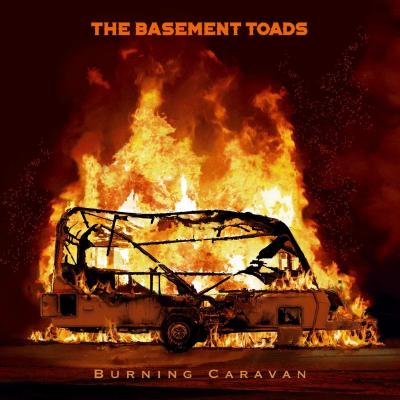 The Basement Toads - Burning Caravan (2021)