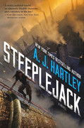 Steeplejack (Alternative Detective, Book 1) by A  J  Hartley