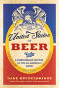 The United States of Beer by Dane Huckelbridge