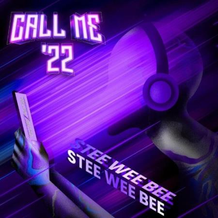 Stee Wee Bee - Call Me (2K22 Remix) (2022)