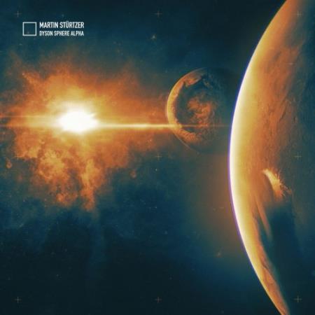 Martin Sturtzer - Dyson Sphere Alpha (2021)