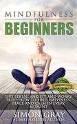 Mindfulness for Beginners by Simon Gray