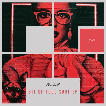 Jickow - Bit of Fool Soul EP (2021)