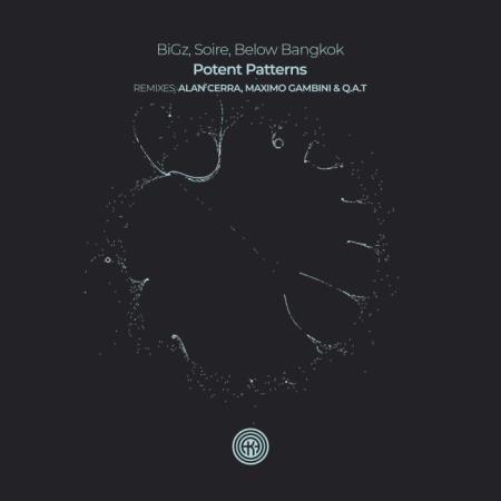 Bigz & Soire & Below Bangkok - Potent Patterns (2021)