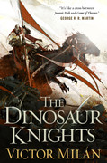The Dinosaur Knights (The Dinosaur Lords, Book 2) by Victor Milán